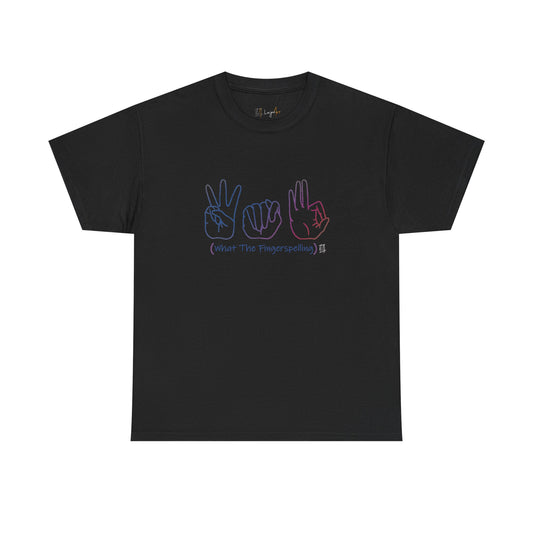 WTF(Fingerspelling) Deaf Humor T-shirt