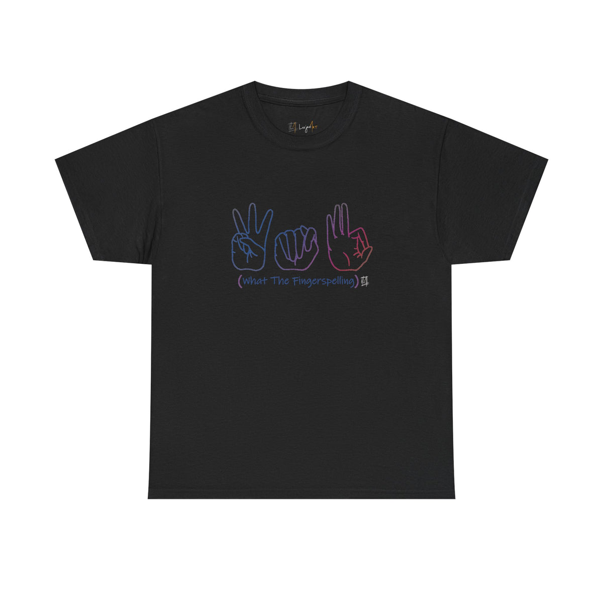 WTF(Fingerspelling) Deaf Humor T-shirt