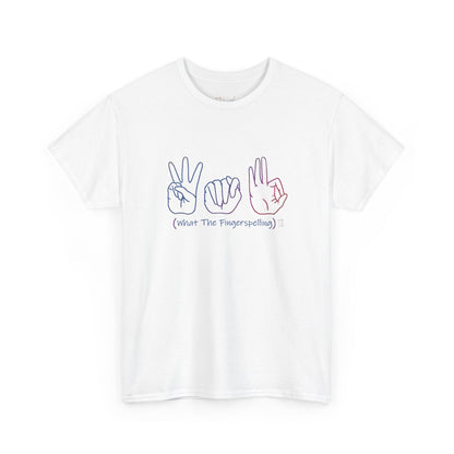 WTF(Fingerspelling) Deaf Humor T-shirt